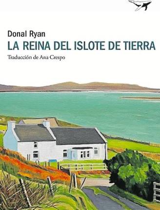 $!‘La reina del Islote de Tierra’, de Donal Ryan: Mi Irlanda